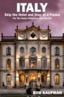 ITALY.. Skip the Hotel and Stay at a Palace! : For the Same Price Live Like Royalty. - Book
