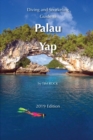 Diving and Snorkeling Guide to Palau and Yap - Book