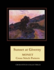 Sunset at Giverny : Monet Cross Stitch Pattern - Book