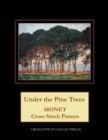 Under the Pine Trees : Monet Cross Stitch Pattern - Book