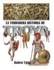 La Verdadera Historia de Troya - Book