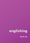 englishing : level six - Book