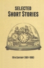 Selected Short Stories - 19th Century : 1801-1900 - Book