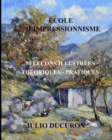 Ecole dimpressionnisme : 50 Lecons Illustrees. Theoriques-Pratiques - Book