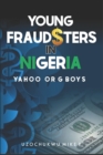 Young Fraudsters in Nigeria (Yahoo or G Boys) - Book