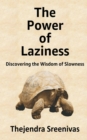 The Power of Laziness : Discovering the Wisdom of Slowness - Book