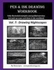 Pen and Ink Drawing Workbook Vol. 7 : Learn to Draw Nightscapes - Book