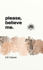 Please, believe me. - Book