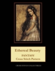 Ethereal Beauty : Fantasy Cross Stitch Pattern - Book