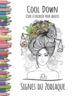 Cool Down - Livre a colorier pour adultes : Signes du Zodiaque - Book