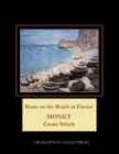 Boats on the Beach at Etretat : Monet Cross Stitch Pattern - Book