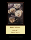 Dandelions : Monet cross stitch pattern - Book