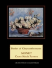 Basket of Chrysanthemums : Monet Cross Stitch Pattern - Book