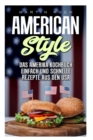 Das Amerika Kochbuch, Rezepte Aus Den Usa, Einfach Und Schnelle : American Style - Book