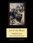 ART OF THE BLUES: AMERICANA CROSS STITCH - Book