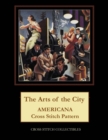 The Arts of the City : Americana Cross Stitch Pattern - Book