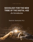 Sociology for the New Tribe of the Digital Age : An Introduction - Book