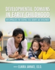 Developmental Domains in Early Childhood : New Approaches for Studying Child Growth and Development - Book