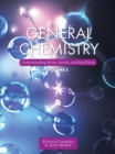 General Chemistry, Volume 2 : Understanding Moles, Bonds, and Equilibria - Book