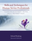 Skills and Techniques for Human Service Professionals : Counseling Environment, Helping Skills, Treatment Issues - Book