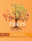 Raices, Volumen uno : Una aproximacion comunicativa intercultural a la lengua espanola - Book