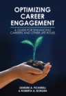 Optimizing Career Engagement : A Guide for Enhancing Careers and Other Life Roles - Book