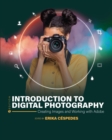 Introduction to Digital Photography : Creating Images and Working with Adobe - Book