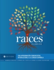 Raices, Volumen dos : Una aproximacion comunicativa intercultural a la lengua espanola - Book