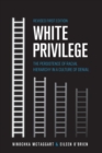 White Privilege : The Persistence of Racial Hierarchy in a Culture of Denial - Book