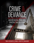 Crime & Deviance : Understanding Problems, Constructing Solutions - Book