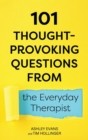 101 Thought-Provoking Questions from the Everyday Therapist - Book