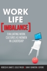 Work-Life Imbalance : Evaluating Work Cultures as Women in Leadership - Book