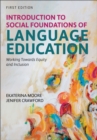Introduction to Social Foundations of Language Education : Working Towards Equity and Inclusion - Book