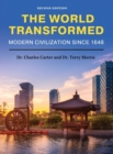 World Transformed : Modern Civilization Since 1648 - Book