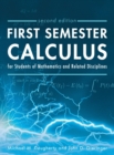 First Semester Calculus for Students of Mathematics and Related Disciplines - Book