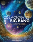 Cosmology of the Big Bang : From Myths to Model - Book