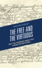 The Free and the Virtuous : Why the Founders Knew that Character Mattered - Book