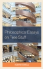 Philosophical Essays on Free Stuff - Book