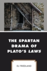 The Spartan Drama of Plato's Laws - Book
