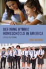 Defining Hybrid Homeschools in America : Little Platoons - Book