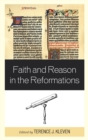 Faith and Reason in the Reformations - Book