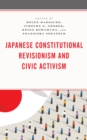 Japanese Constitutional Revisionism and Civic Activism - Book