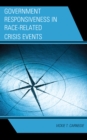 Government Responsiveness in Race-Related Crisis Events - Book