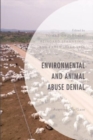Environmental and Animal Abuse Denial : Averting Our Gaze - Book
