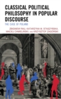 Classical Political Philosophy in Popular Discourse : The Case of Poland - Book