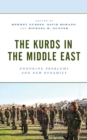 The Kurds in the Middle East : Enduring Problems and New Dynamics - Book