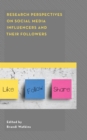 Research Perspectives on Social Media Influencers and their Followers - Book