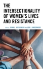 The Intersectionality of Women’s Lives and Resistance - Book
