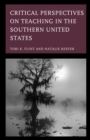 Critical Perspectives on Teaching in the Southern United States - Book