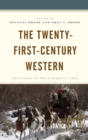 The Twenty-First-Century Western : New Riders of the Cinematic Stage - Book